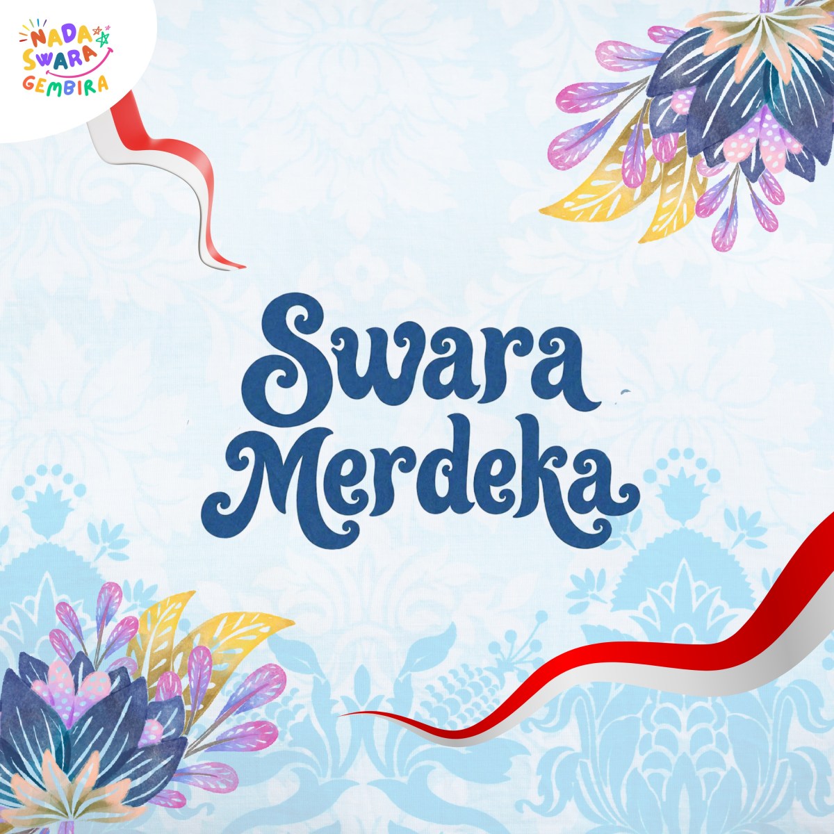 Nada Swara Gembira Hadirkan “Swara Merdeka 2026” — Album Spesial yang Merayakan Keindahan Lagu-Lagu&nbsp;Nusantara